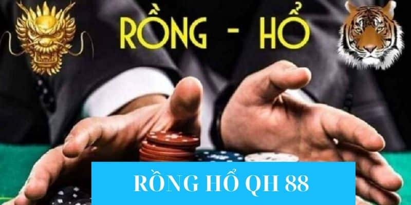 Tìm hiểu chi tiết game Rồng Hổ tại QH88